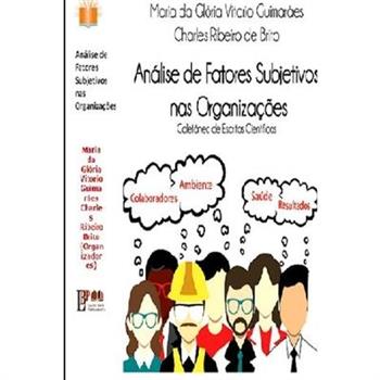 An獺lise de Fatores Subjetivos nas Organiza癟繭es Colet璽nea de Escritos Cient穩ficos