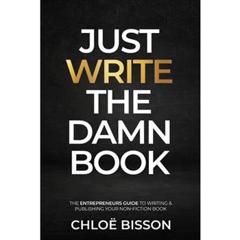 Just Write The Damn Book