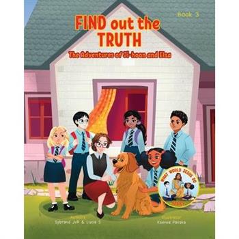 Find Out the Truth (What Would Jesus Do Series) Book 3