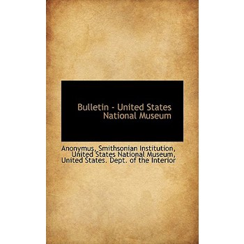 Bulletin - United States National Museum