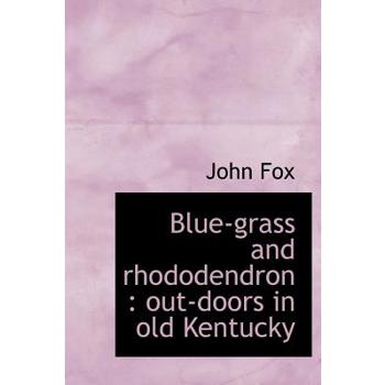 Blue-Grass and Rhododendron