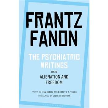 The Psychiatric Writings from Alienation and Freedom