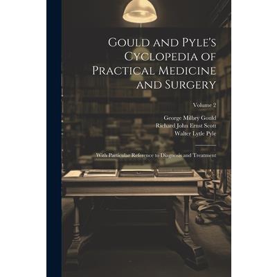 Gould and Pyle’s Cyclopedia of Practical Medicine and Surgery
