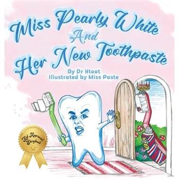Miss Pearly White and Her New Toothpaste