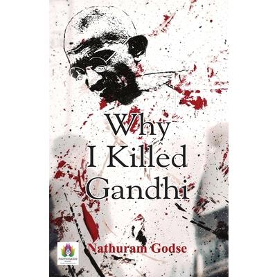 Why I Killed Gandhi?
