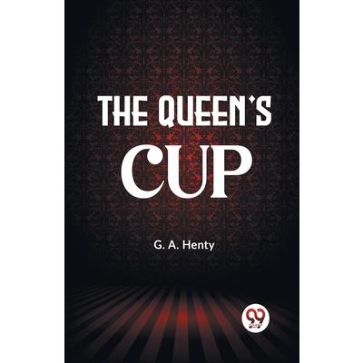 The Queen’s Cup The Queen’s Cup