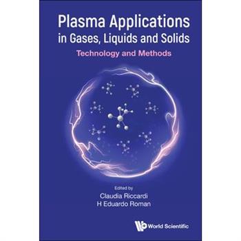 Plasma Applications in Gases, Liquids and Solids