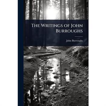 The Writings of John Burroughs