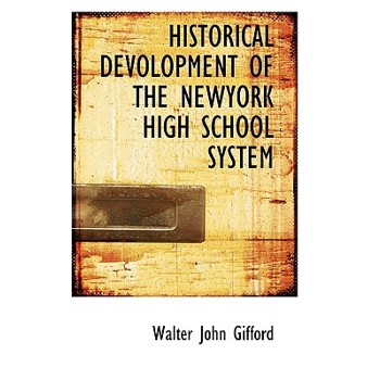 Historical Devolopment of the Newyork High School System