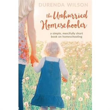 The Unhurried Homeschooler