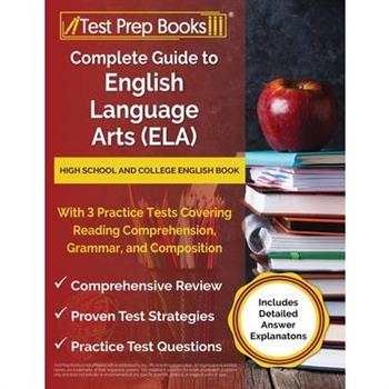 Complete Guide to English Language Arts (ELA)