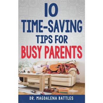 10 Time-Saving Tips for Busy Parents