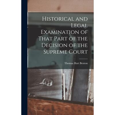 Historical and Legal Examination of That Part of the Decision of the Supreme Court