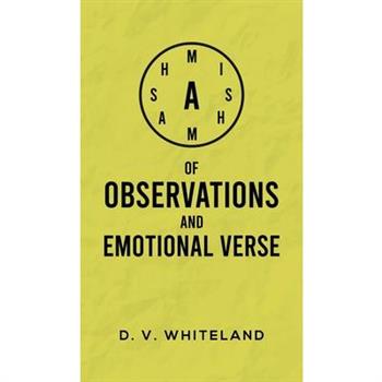 A Mishmash of Observations and Emotional Verse