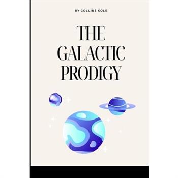 The Galactic Prodigy