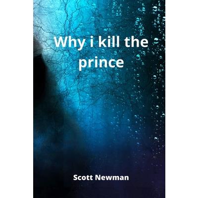 why i kill the prince