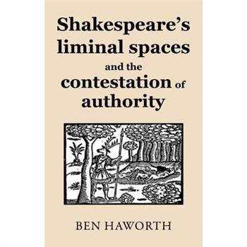 Shakespeare’s Liminal Spaces