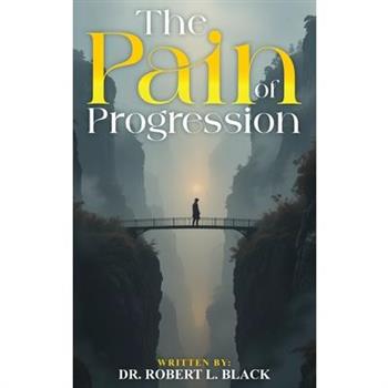 The Pain of Progression