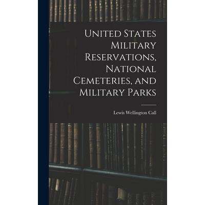 United States Military Reservations, National Cemeteries, and Military Parks