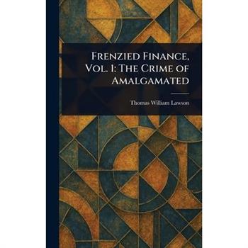 Frenzied Finance, Vol. 1