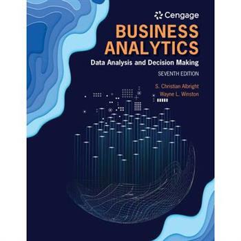 Bundle: Business Analytics: Data Analysis & Decision Making, Loose-Leaf Version, 7th + Mindtap Business Statistics, 1 Term (6 Months) Printed Access Card