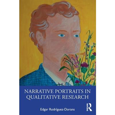 Narrative Portraits in Qualitative Research