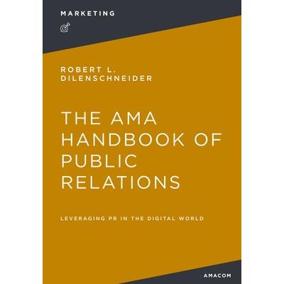 The AMA Handbook of Public Relations