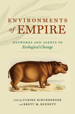 Environments of EmpireNetworks and Agents of Ecological Change