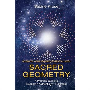 Activate Your Highest Potential With Sacred Geometry