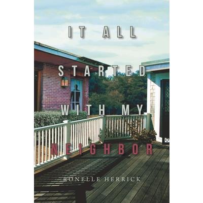 It All Started With My Neighbor