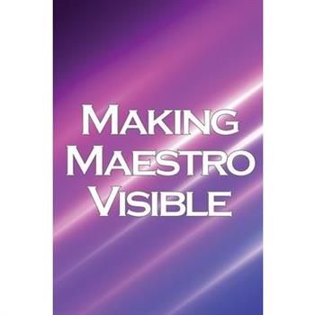 Making Maestro Visible