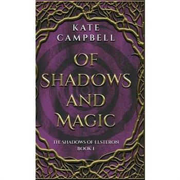 Of Shadows and Magic