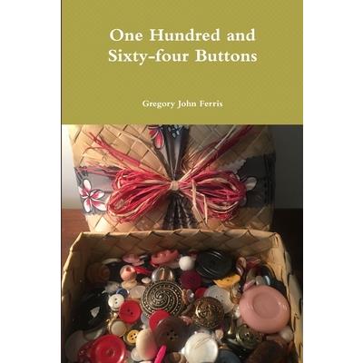 One Hundred and Sixty-four Buttons