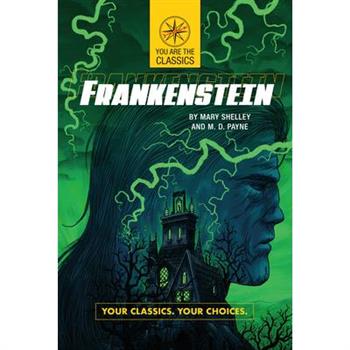 Frankenstein: Your Classics. Your Choices.