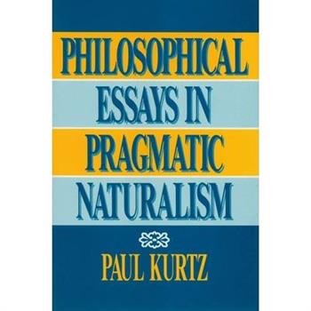 Philosophical Essays in Pragmatic Naturalism