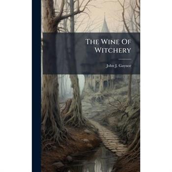 The Wine Of Witchery