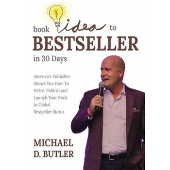 Book Idea to Bestseller in 30 Days