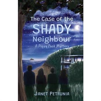 The Case of the Shady Neighbour - A Poppy Pack Mystery