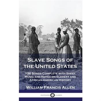 Slave Songs of the United States