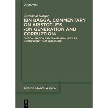 Ibn Bāğğa, Commentary on Aristotle’s ＞On Generation and Corruption