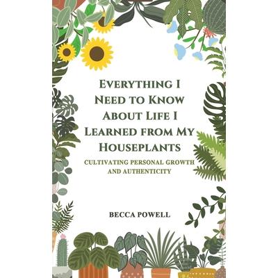 Everything I Need to Know About Life I Learned from My Houseplants