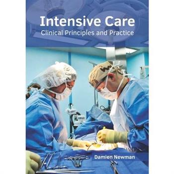 Intensive Care: Clinical Principles and Practice