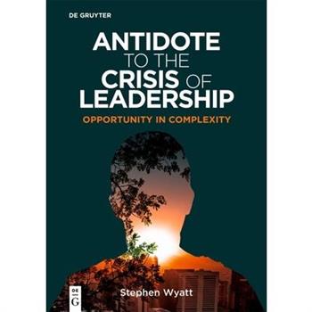 Antidote to the Crisis of Leadership