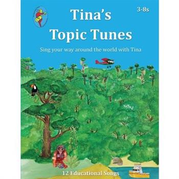 Tina's Topic Tunes 3-8s