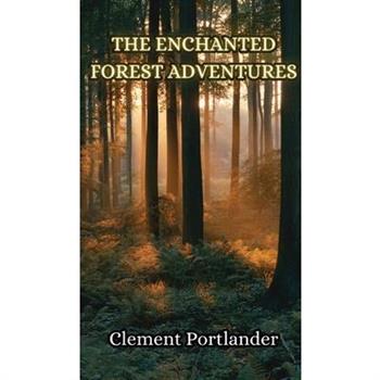 The Enchanted Forest Adventures