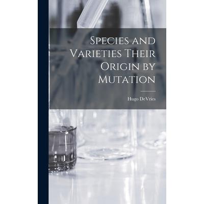 Species and Varieties Their Origin by Mutation