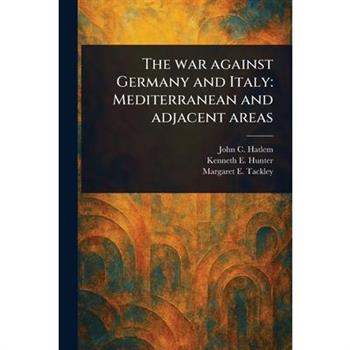 The War Against Germany and Italy