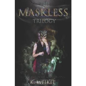 The Maskless Trilogy