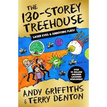 The 130-Storey Treehouse (The Treehouse Books)
