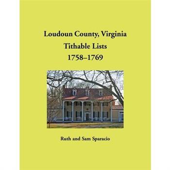 Loudoun County, Virginia Titheable Lists, 1758-1769